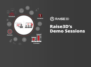 Raise3D's-Demo-Sessions-Event